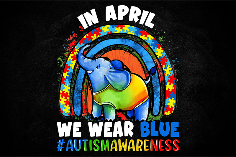 DTF TRANSFER - Autism Wear Blue In April