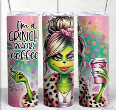 20oz Tumbler -  Grinch Before Coffee