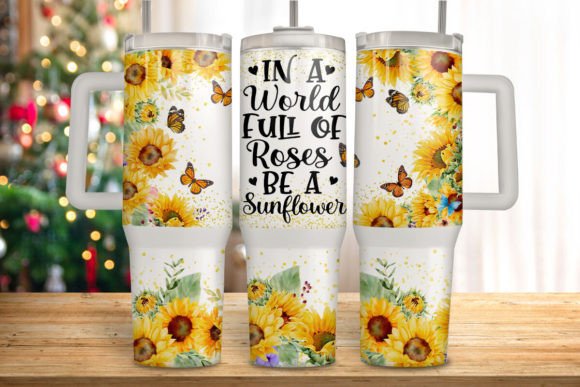 40oz  Tumbler - Be A Sunflower