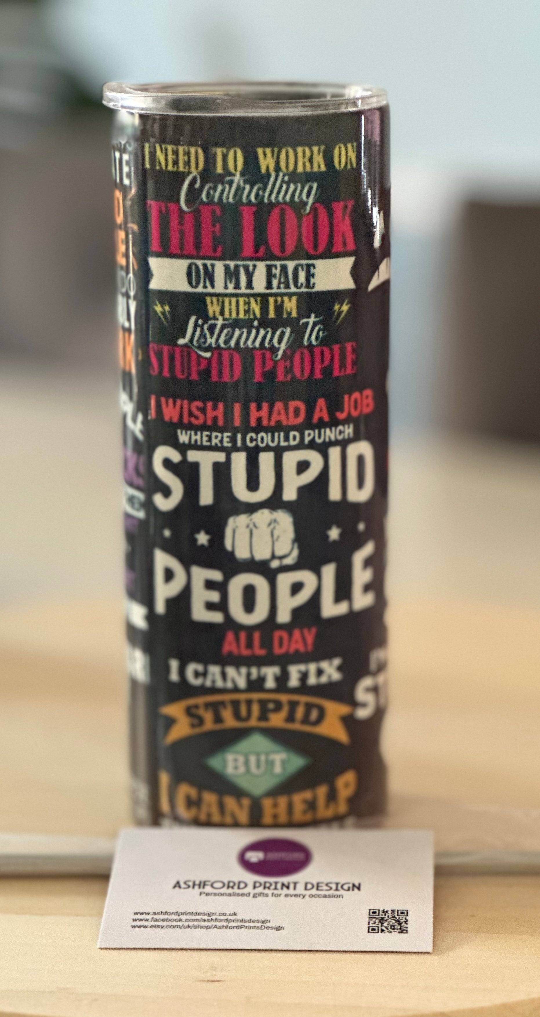 20oz Tumbler - Stupid
